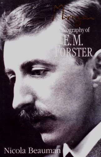 Morgan: A Biography of E. M. Forster