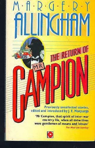 The Return of Mr. Campion : Uncollected Stories