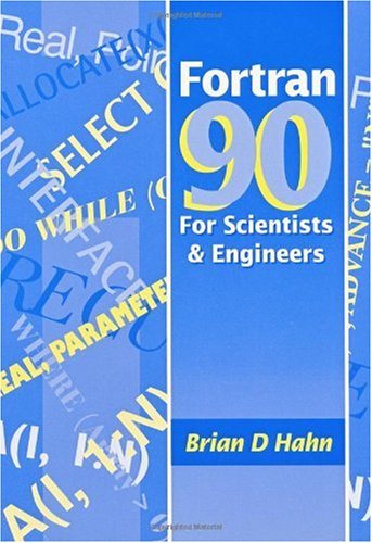 FORTRAN 90 for Scientists and Engineers