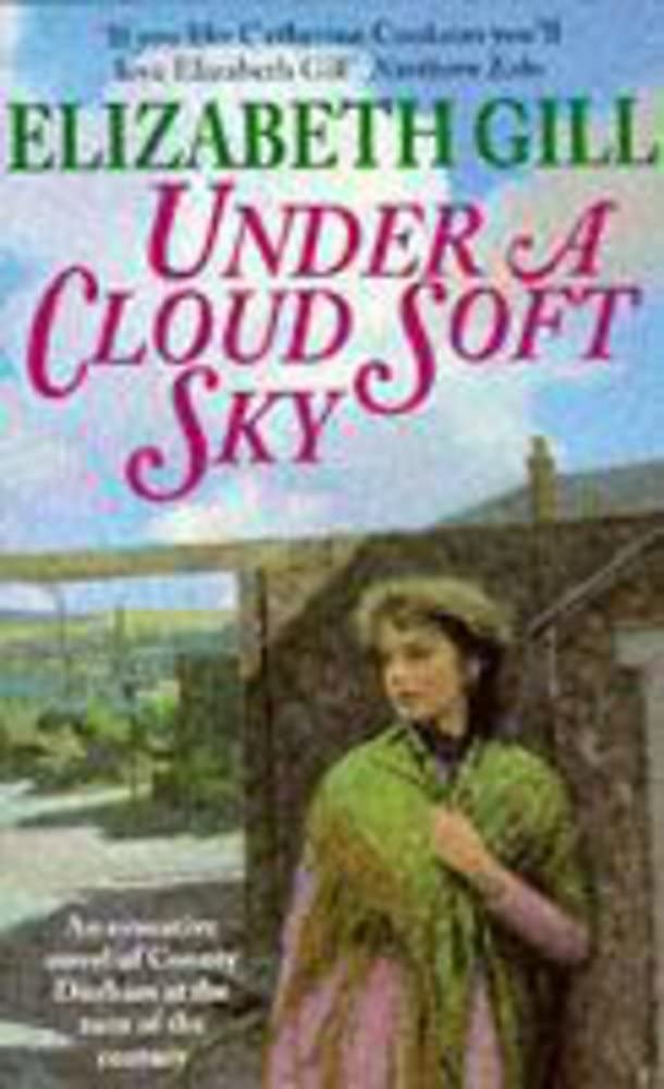 Under a Cloud-soft Sky