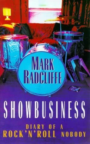 Showbusiness: Diary of a Rock 'n' Roll Nobody