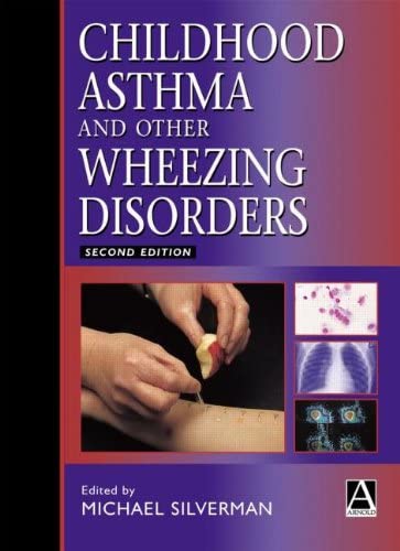 Childhood Asthma and Other Wheezing Disorders (Hodder Arnold Publication)