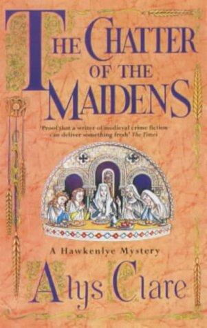 The Chatter of the Maidens (Hawkenlye Mysteries)