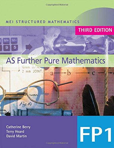 Mei Further Pure Mathematics (Mei Structured Mathematics (A+As Level))