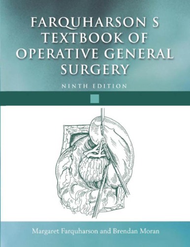 Farquharson's Textbook of Operative General Surgery (Hodder Arnold Publication)