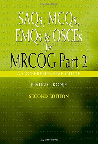 SAQs, MCQs, EMQs and OSCEs for MRCOG Part 2