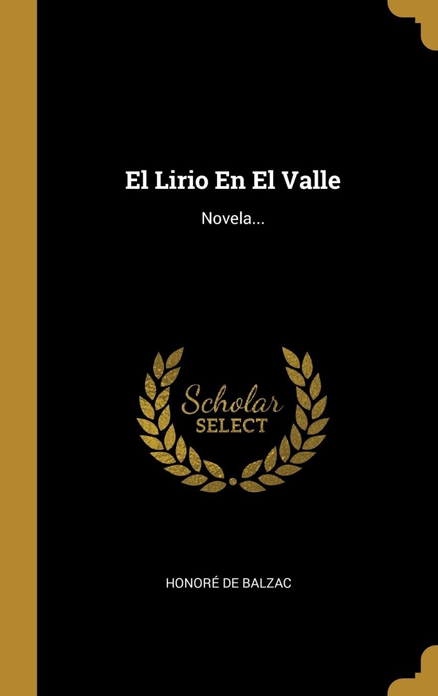 El Lirio En El Valle: Novela... (Spanish Edition)