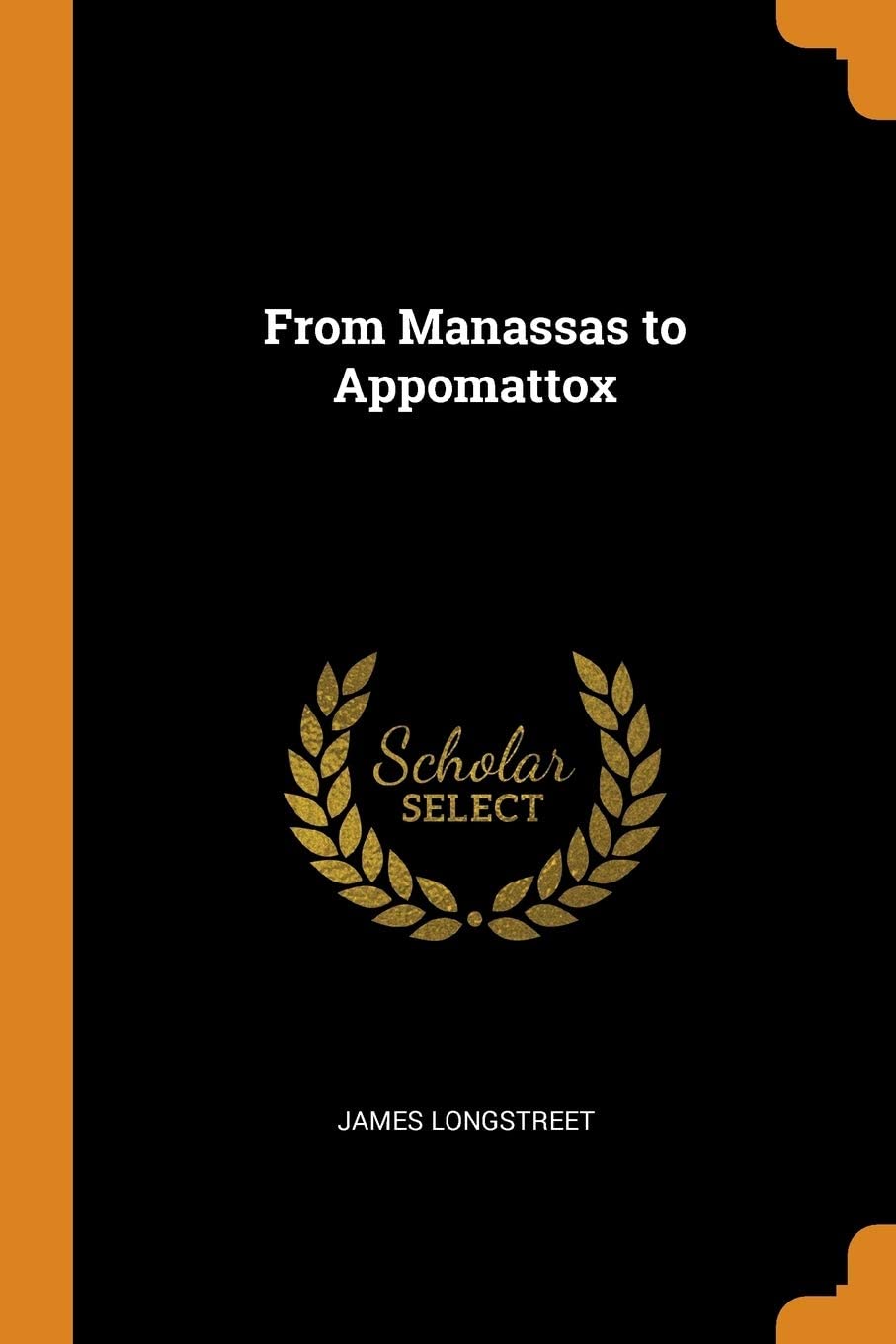 From Manassas to Appomattox