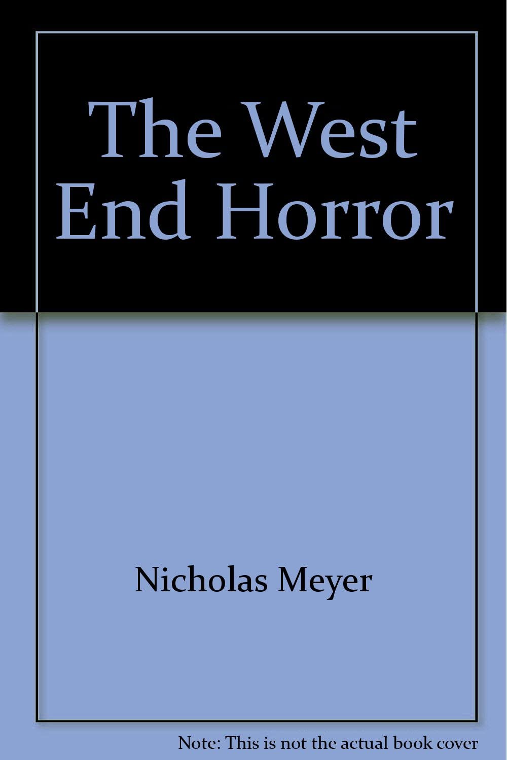 The West End Horror