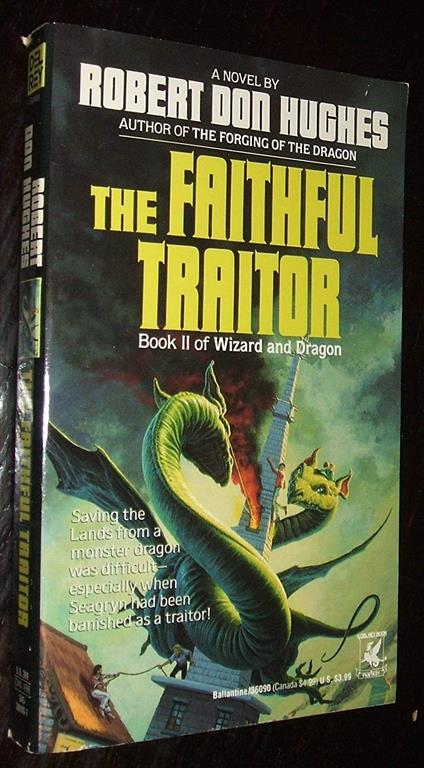 The Faithful Traitor (Wizard and Dragon, Book 2)