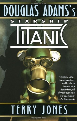 Douglas Adams's Starship Titanic: A Novel