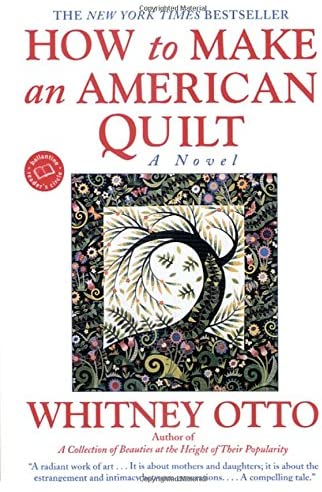 How to Make an American Quilt: A Novel