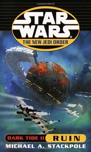 Dark Tide II: Ruin (Star Wars: The New Jedi Order, Book 3)