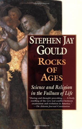 Rocks of Ages: Science and Religion in the Fullness of Life