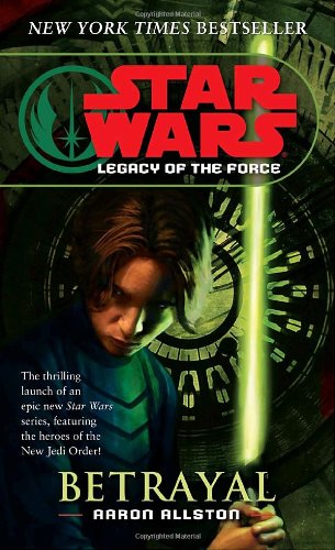 Betrayal (Star Wars: Legacy of the Force, Book 1)