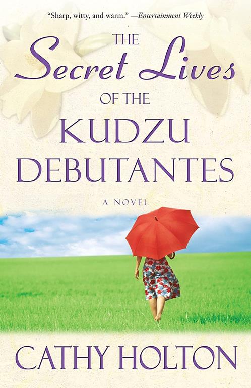 The Secret Lives of the Kudzu Debutantes: A Novel