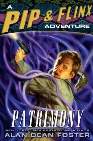 Patrimony: A Pip &amp; Flinx Adventure (Adventures of Pip &amp; Flinx)