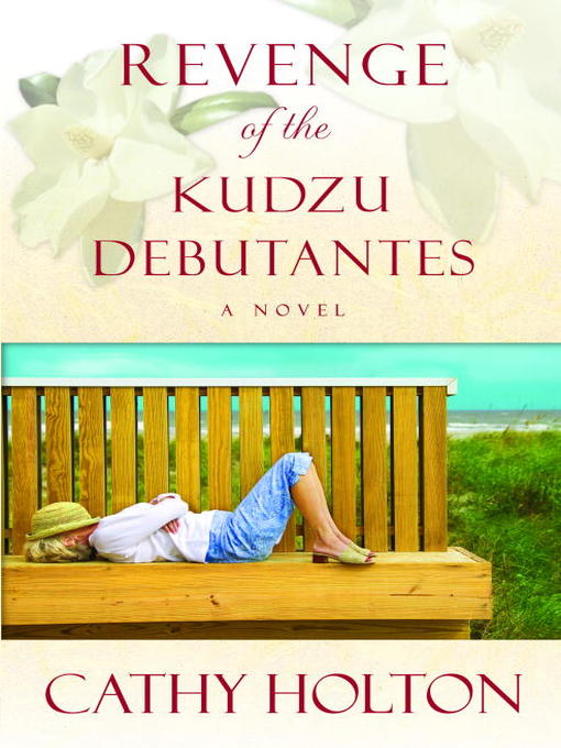 Revenge of the Kudzu Debutantes