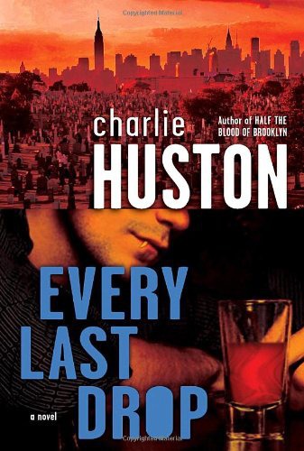 Every Last Drop: A Novel (Joe Pitt Casebooks)