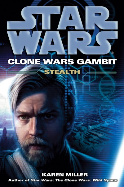 Stealth: Star Wars Legends (Clone Wars Gambit) (Star Wars: Clone Wars Gambit - Legends)