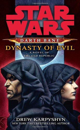 Dynasty of Evil (Star Wars: Darth Bane, Book 3)