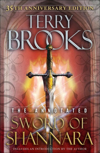 The Sword of Shannara: Annotated 35th Anniversary Edition