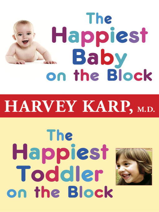 The Happiest Baby on the Block and the Happiest Toddler on the Block