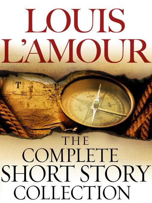 The Complete Collected Short Stories of Louis L'Amour, Volumes 1-7
