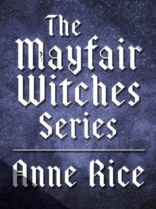 The Mayfair Witches Series 3-Book Bundle