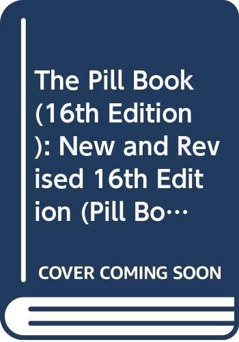 The Pill Book (16th Edition): New and Revised 16th Edition (Pill Book (Mass Market))