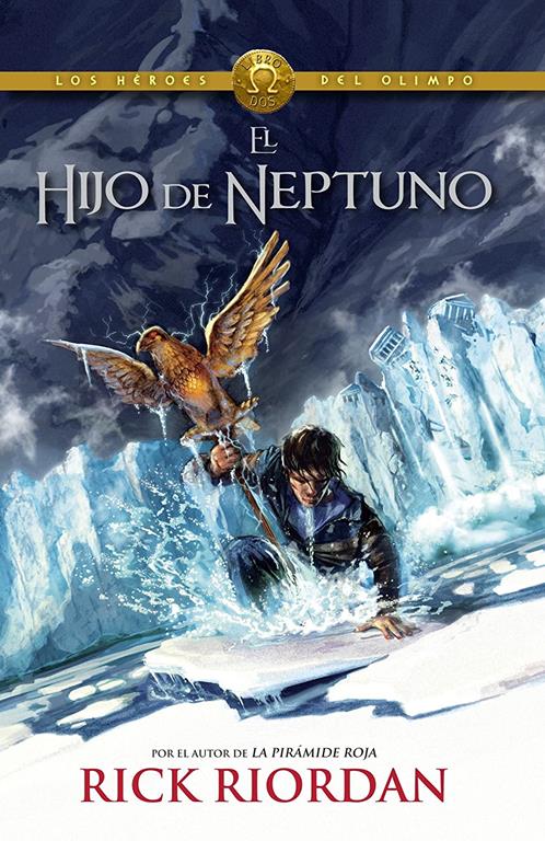 El hijo de Neptuno: Heroes del Olimpo 2 (Spanish Edition)