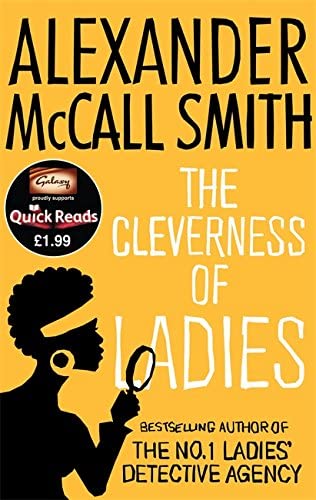 The Cleverness of Ladies. by Alexander McCall Smith