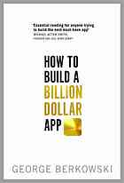 How to Build a Billion Dollar App