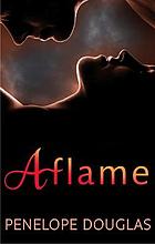 Aflame : a Fall away novel