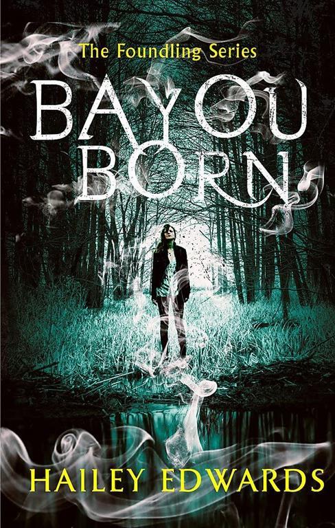 Bayou Born (The Foundling Series)