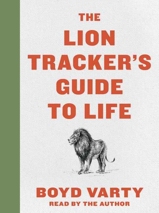 The Lion Tracker's Guide to Life