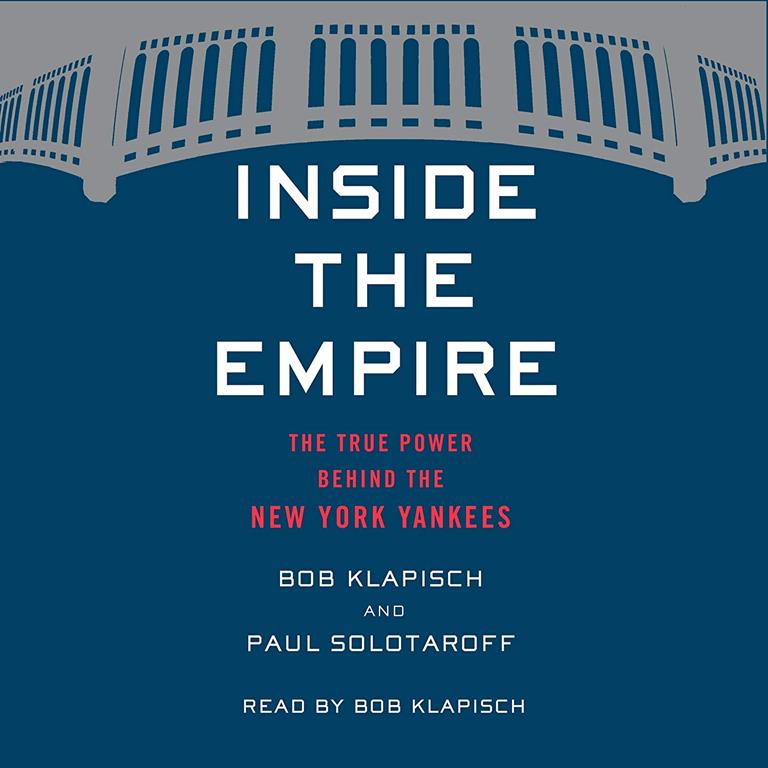 Inside the Empire: The True Power Behind the New York Yankees