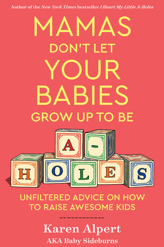 Mamas Don't Let Your Babies Grow Up to Be A-holes