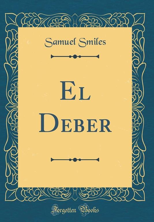 El Deber (Classic Reprint) (Spanish Edition)