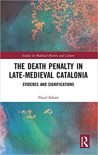 The Death Penalty in Late-Medieval Catalonia