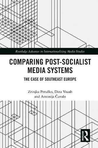 Comparing post-socialist media systems : the case of southeast Europe