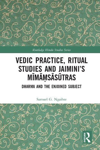 Vedic Practice, Ritual Studies and Jaimini's Mīmāṃsāsūtras