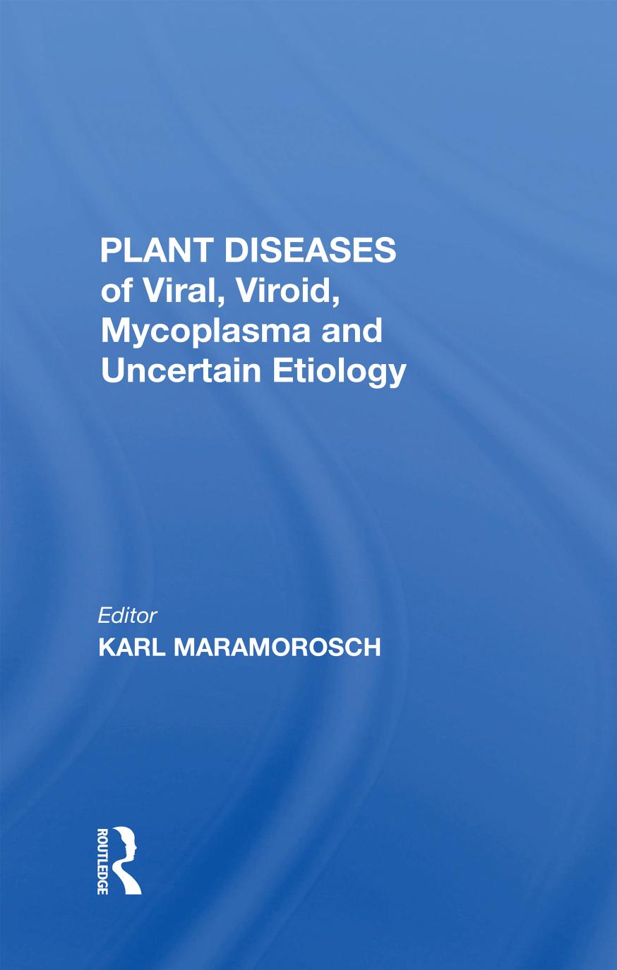 Plant Diseases of Viral, Viroid, Mycoplasma and Uncertain Etiology