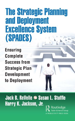 The Strategic Planning and Deployment Excellence System (Spades)