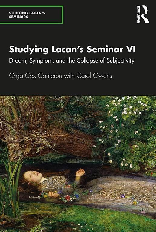 Studying Lacan&rsquo;s Seminar VI (Studying Lacan's Seminars)