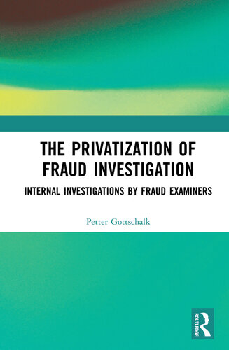 The Privatization of Fraud Investigation