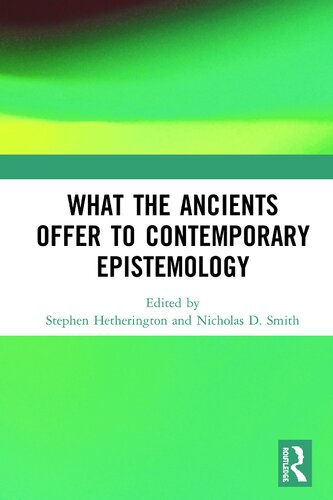 What the Ancients Offer to Contemporary Epistemology