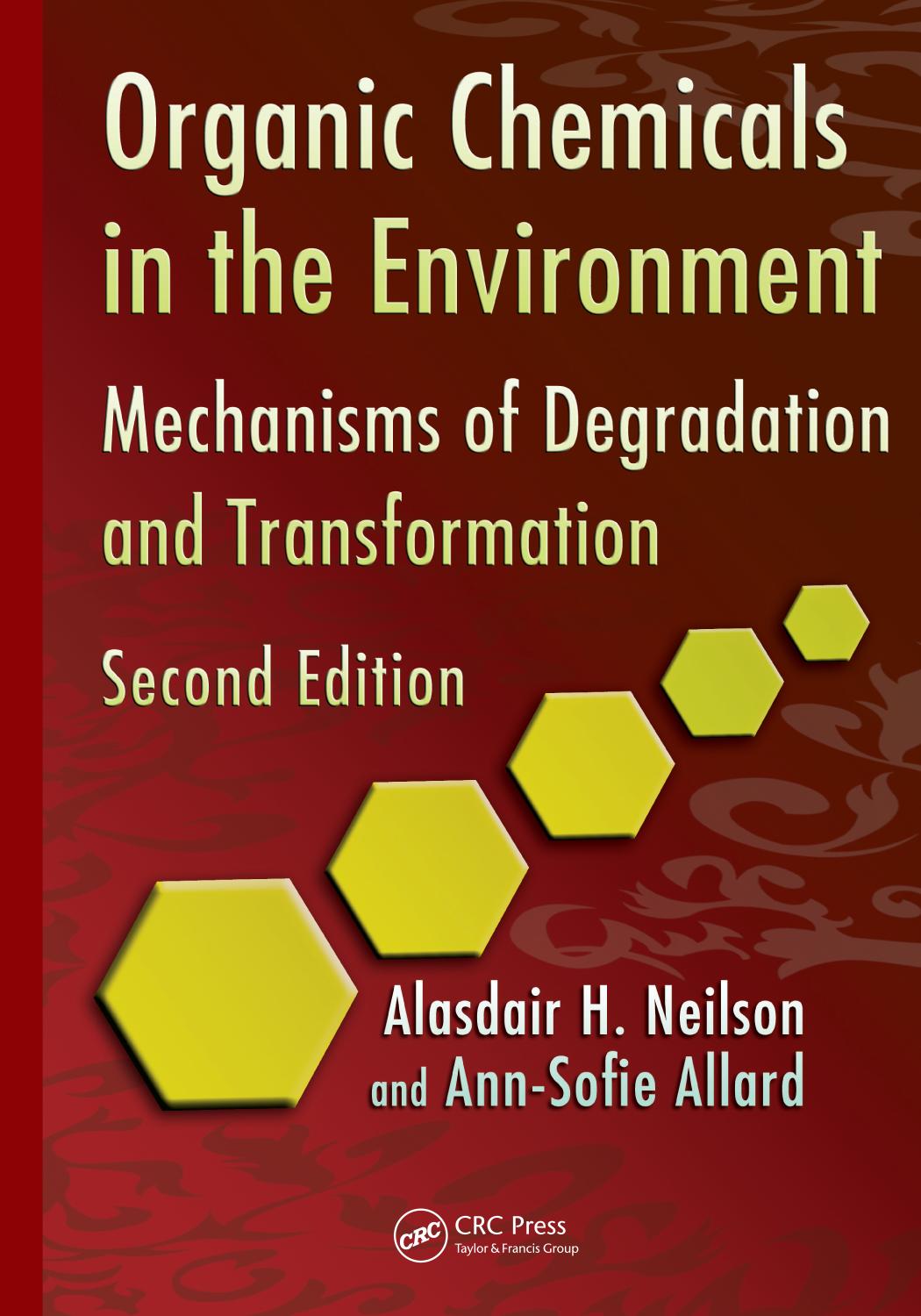 Organic Chemicals in the Environment: Mechanisms of Degradation and Transformation, Second Edition