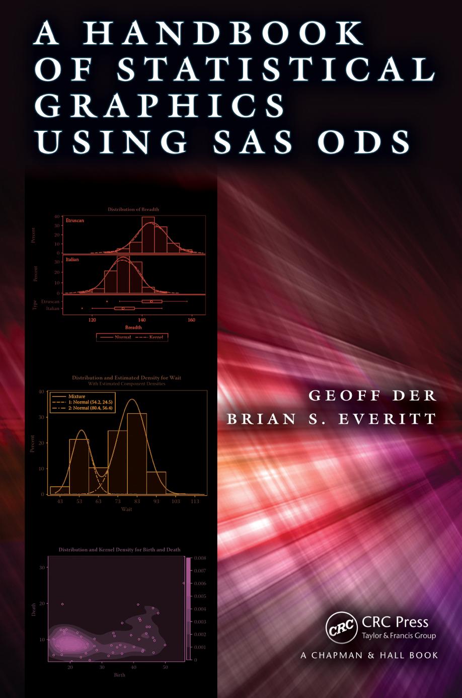 A Handbook of Statistical Graphics Using SAS Ods