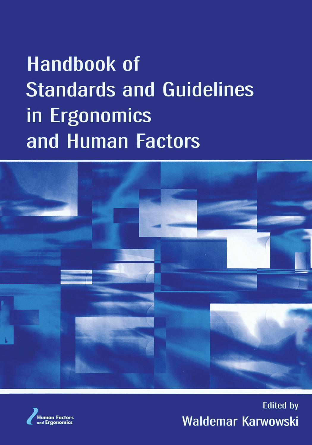 Handbook of Standards and Guidelines in Ergonomics and Human Factors